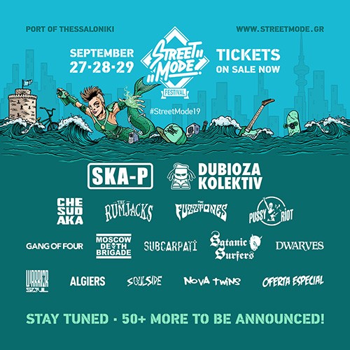 Street Mode Festival: Turbonegro, Ska-P, Dubioza Kolektiv, Che Sudaka, The Rumjacks, The Fuzztones, Pussy Riot, Gang Of Four, Moscow Death Brigade, Subcarpati, Satanic Surfers, Dwarves, Warrior Soul, Algiers, Soulside, Nova Twins, Oferta Especial Θεσσαλονίκη @ Λιμάνι