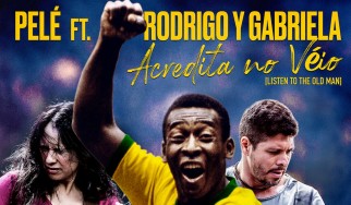 Ακούστε τη συνεργασία του Pele με τους Rodrigo y Gabriela