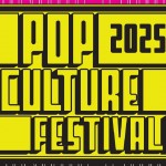 Φεστιβάλ Ποπ Κουλτούρας 2025 στο Εκθεσιακό Κέντρο Περιστερίου