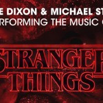 Η μουσική του "Stranger Things" ζωντανά για πρώτη φορά στην Ελλάδα