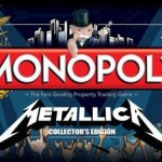 Οι Metallica απέκτησαν τη δική τους Monopoly