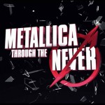 Τον Σεπτέμβριο κυκλοφορεί το "'Through The Never (Music From The Motion Picture)" των Metallica
