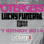Potergeist, Lucky Funeral και 3Fold Pain στο Stage Volume 1