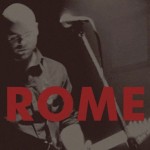 Οι Rome ζωντανά σε λίγες μέρες στην Αθήνα