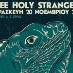 Οι Thee Holy Strangers ζωντανά στο Ίλιον plus