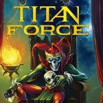 Titan Force: Όλες οι λεπτομέρειες της συλλογής με ακυκλοφόρητα κομμάτια