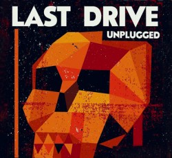 The Last Drive... unplugged 