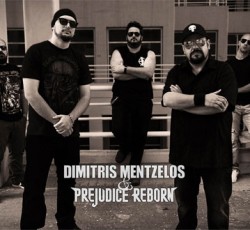 Δημήτρης Μεντζέλος & Prejudice Reborn - Συμμετέχετε στα γυρίσματα του πρώτου video clip του project 