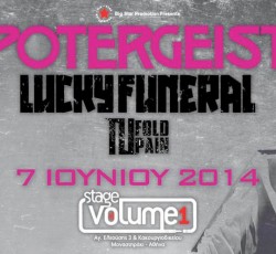 Potergeist, Lucky Funeral και 3Fold Pain στο Stage Volume 1 