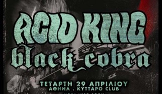 Acid King και Black Cobra μαζί στην Ελλάδα