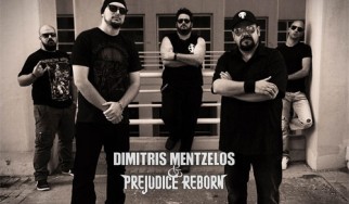 Δημήτρης Μεντζέλος & Prejudice Reborn - Συμμετέχετε στα γυρίσματα του πρώτου video clip του project