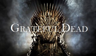 Πώς οι Grateful Dead επηρέασαν το Game Of Thrones;