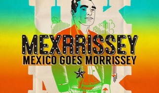 "Mexrrissey": Morrissey α λα Μεξικάνα