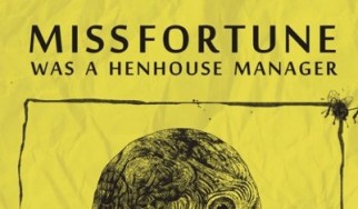 "Miss Fortune Was A Henhouse Manager": Νέα διπλή συλλογή από τη Spinalonga Records. Κερδίστε αντίτυπα!