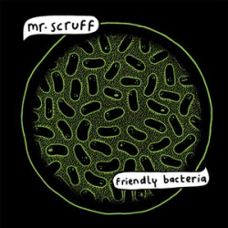 Mr. Scruff Friendly Bacteria