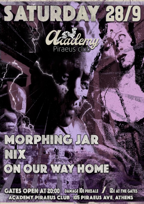 Morphing Jar, Nix, On Our Way Home Αθήνα @ Piraeus Club Academy 