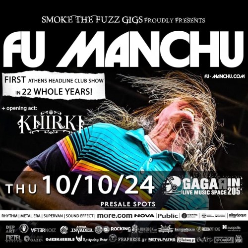Fu Manchu, Khirki Αθήνα @ Gagarin 205