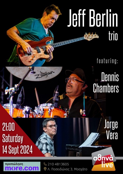 Jeff Berlin Trio (με τους Dennis Chambers & Jorge Vera) Αθήνα @ Αθηνά Live