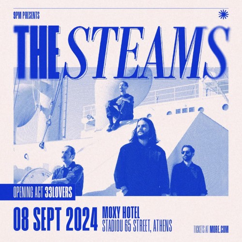 The Steams, 33 Lovers Αθήνα @ Moxy Athens City