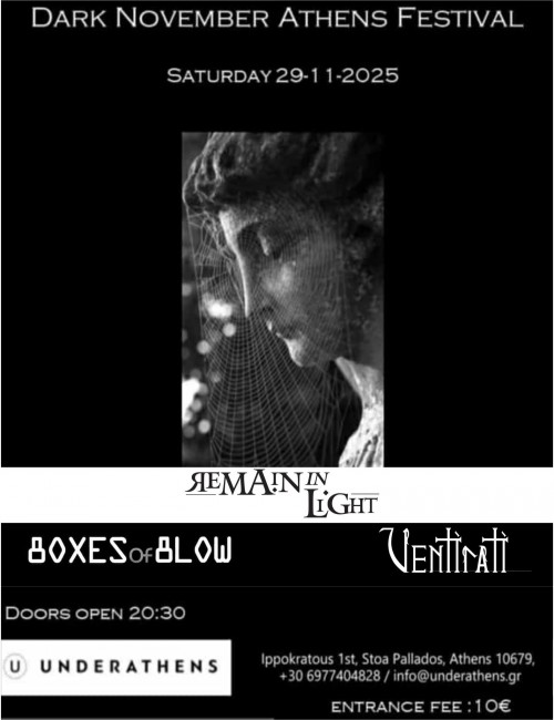 Dark November Athens Fest: Boxes Of Blow, Ventirati, Remain In Light Αθήνα @ Underathens Association