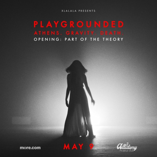 Playgrounded, Part Of The Theory Αθήνα @ Piraeus Club Academy 