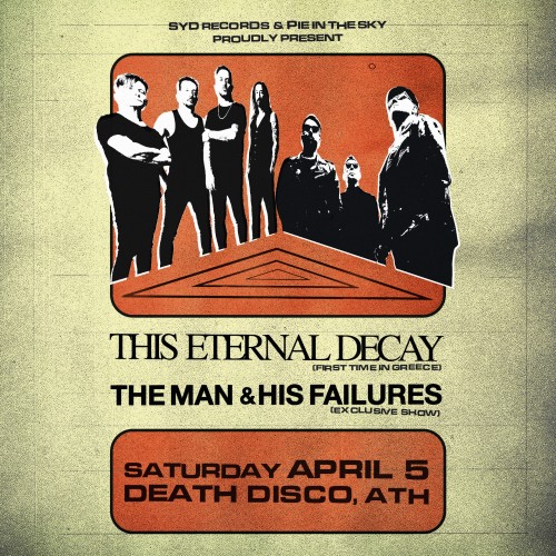 This Eternal Decay, The Man & His Failures Αθήνα @ DeathDisco
