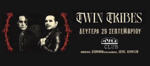 Twin Tribes, Denuit Θεσσαλονίκη @ Μύλος Club