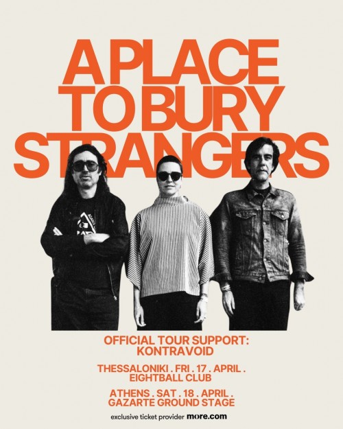 A Place to Bury Strangers, Kontravoid Αθήνα @ Gazarte