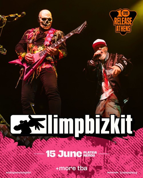 Release Athens: Limp Bizkit κ.α. Αθήνα @ Πλατεία Νερού, Ολυμπιακός Πόλος Φαλήρου