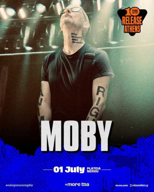 Release Athens: Moby κ.α. Αθήνα @ Πλατεία Νερού, Ολυμπιακός Πόλος Φαλήρου