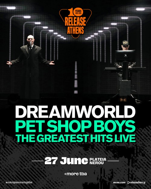 Release Athens: Pet Shop Boys Αθήνα @ Πλατεία Νερού, Ολυμπιακός Πόλος Φαλήρου