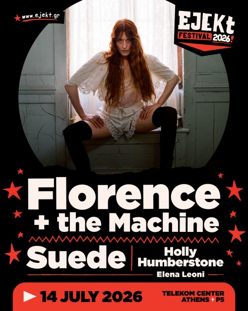 Ejekt Festival: Florence And The Machine, Suede, Holly Humberstone, Elena Leoni Αθήνα @ Ο.Α.K.A. Parking 5