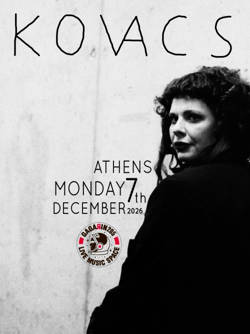 Kovacs Αθήνα @ Gagarin 205