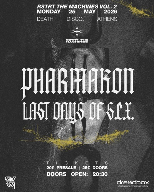 Rstrt the Machines: Pharmakon, Last Days Of S.E.X. Αθήνα @ DeathDisco