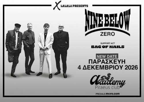 Nine Below Zero, Bags Of Nails Αθήνα @ Piraeus Club Academy 