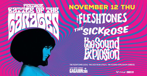 Battle Of The Garages: The Fleshtones, The Sick Rose, The Sound Explosion Αθήνα @ Gagarin 205