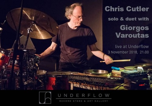 Chris Cutler, Γιώργος Βαρουτάς Αθήνα @ Underflow