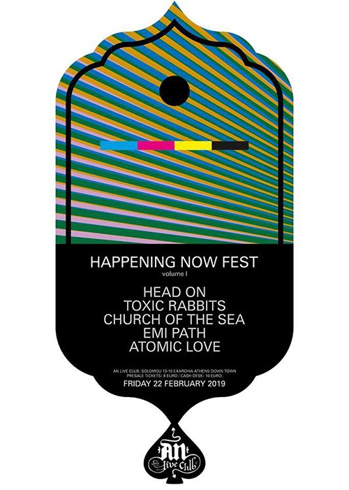 Happening Now Fest: Head On, Toxic Rabbits, Church Of The Sea, Emi Path, Atomic Love Αθήνα @ AN Club