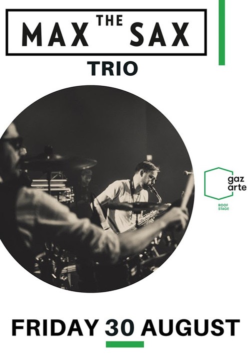 Max The Sax trio Αθήνα @ Gazarte