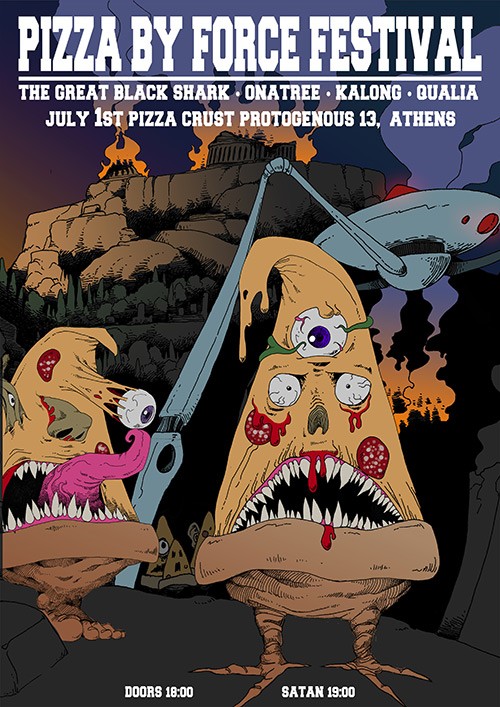 Pizza By Force Festival: The Great Black Shark, Onatree, Kalong, Qualia And The Five Ancestors Of The Great Maryland Kingdom Αθήνα @ Pizza Crust