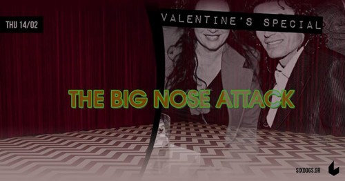 The Big Nose Attack Αθήνα @ 6 D.O.G.S