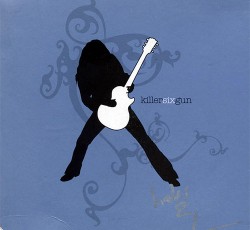 School Of Rock #2: Killer Sixgun - "Killer Sixgun" 