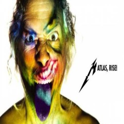 Metallica Atlas, Rise!