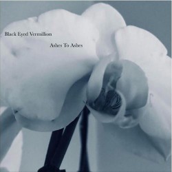 Black Eyed Vermillion Ashes To Ashes/ Dance With Me