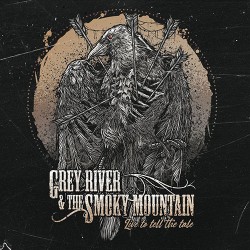 Grey River & The Smoky Mountain Live To Tell The Tale