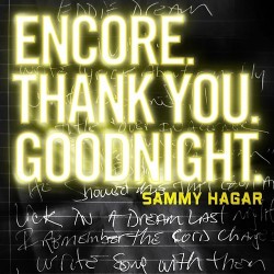 Sammy Hagar Encore, Thank You, Goodnight.